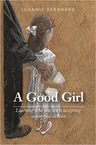 A Good Girl by Johnnie Bernhard