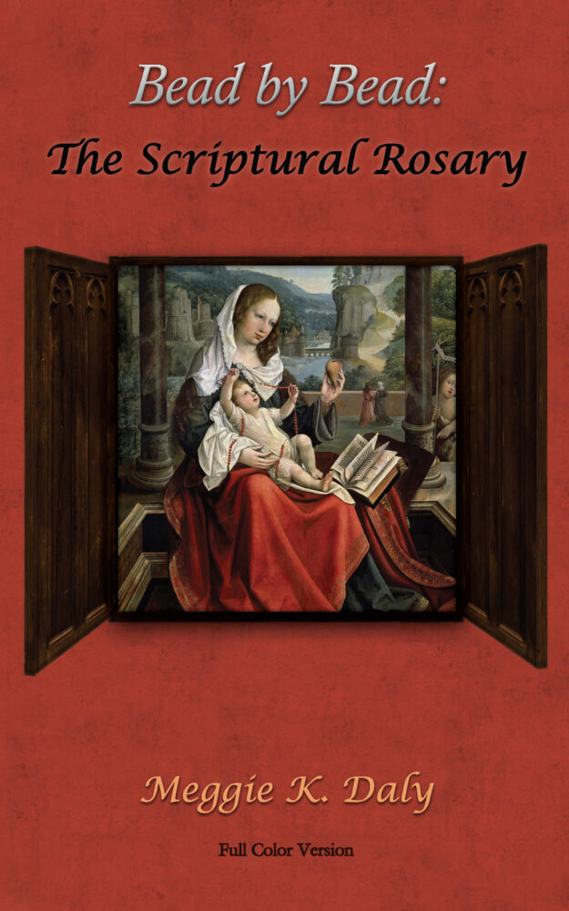 Bead by Bead: The Scriptural Rosary by Meggie K. Daly 