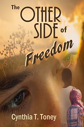 The Other Side of Freedom by Cynthia Toney