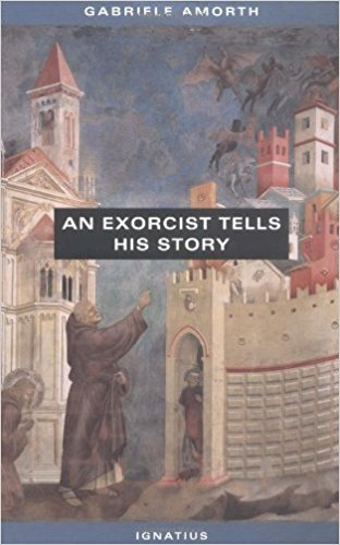 An Exorcist Tells His Story by Fr. Gabriele Amorth