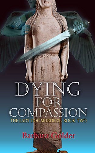 Dying for Compassion by Barbara Golder