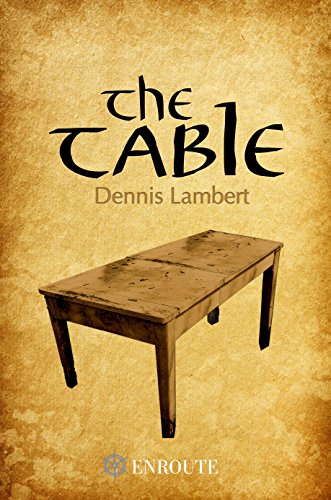 The Table by Dennis Lambert