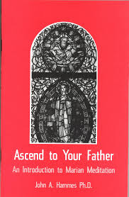 Ascend to Your Father by John Hammes ph.d