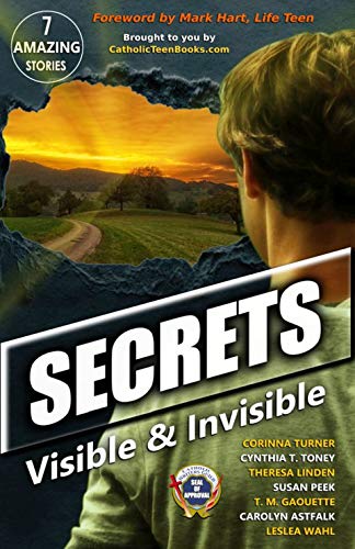 Secrets Visible and Invisible, An Anthology 