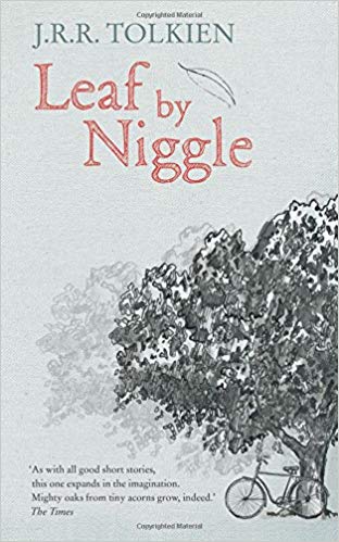 Leaf by Niggle…by J.R.R. Tolkien