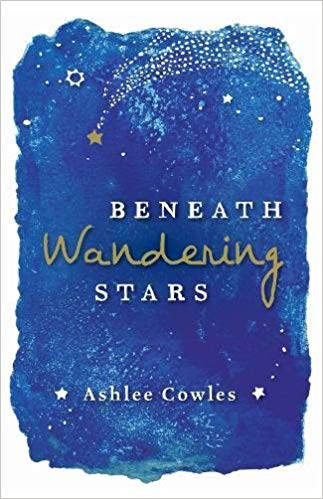 Beneath Wandering Stars by Ashlee Cowles