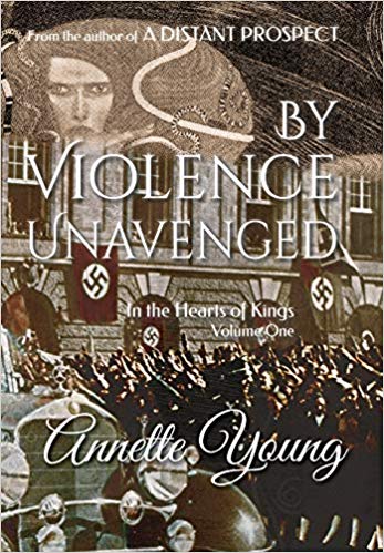 By Violence Unavenged by Annette Young