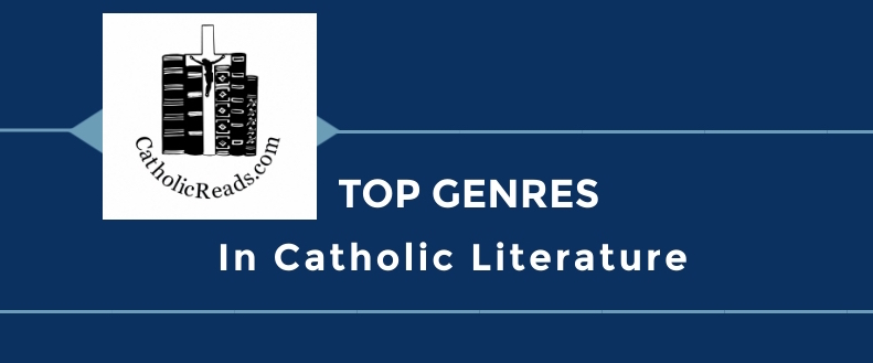 The People’s Choice- Top 10 Genres in Catholic Literature