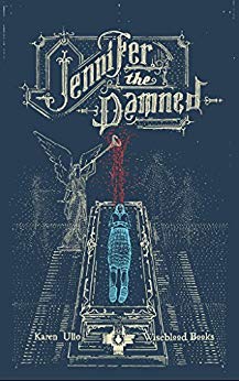 Jennifer the Damned By Karen Ullo