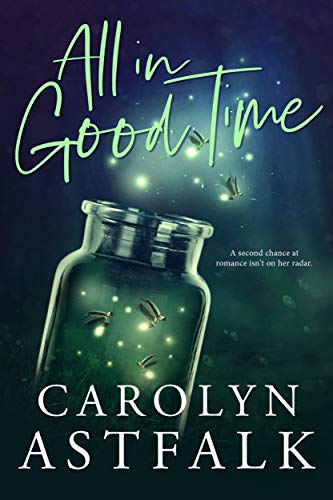 All in Good Time by Carolyn Astfalk
