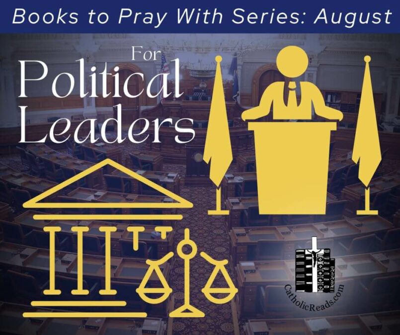 August Books To Pray With: For Political Leaders