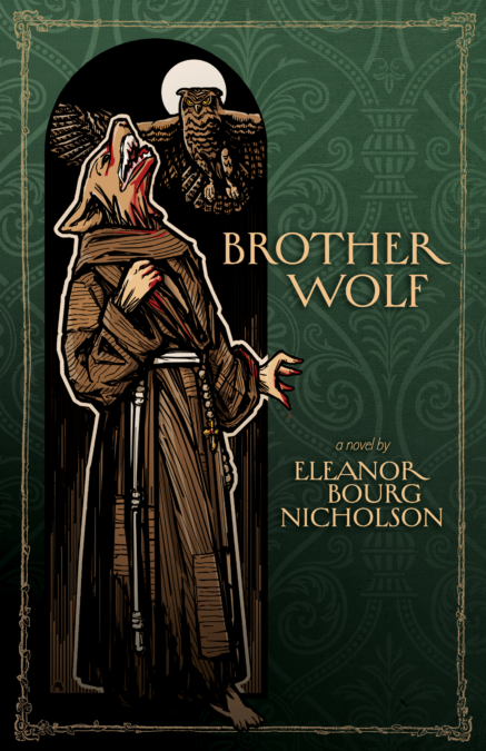 Brother Wolf by Eleanor Bourg Nicholson
