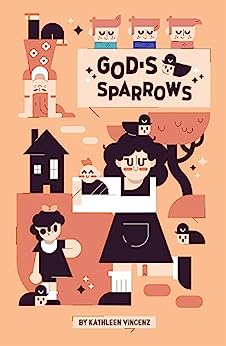 God’s Sparrows By Kathleen Vincenz