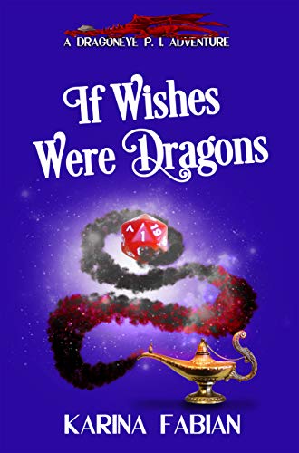 If Wishes Were Dragons By Karina Fabian