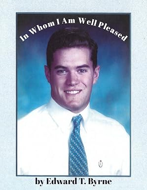 In Whom I Am Well Pleased  By Edward T. Byrne