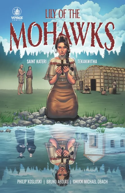 Lily of the Mohawks By Philip Kosloski, Bruno Abdias, Chuck Michael Obach
