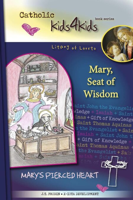 Mary, Seat of Wisdom By, J.T. Frodin