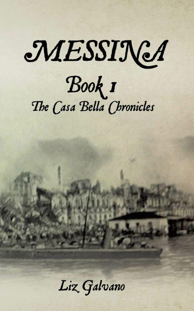 Messina: Book 1, The Casa Bella Chronicles By Liz Galvano