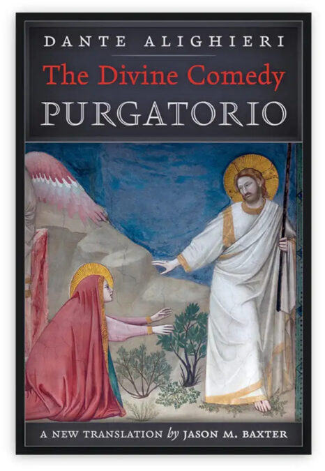 Purgatorio by Dante Alighieri,  Translated by Jason M. Baxter