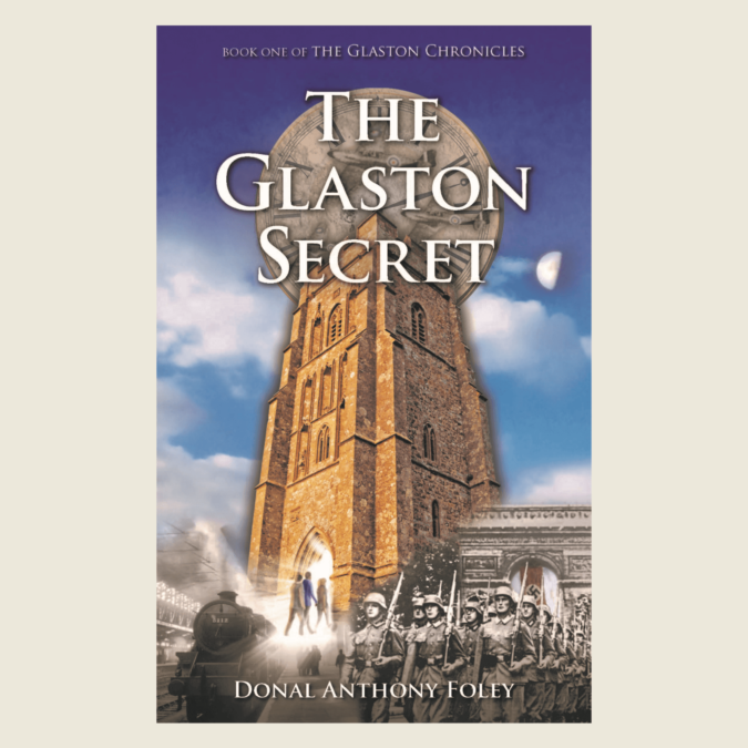 The Glaston Secret by Donal Anthony Foley