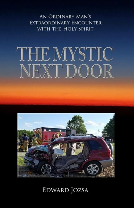 The Mystic Next Door and Triumph of the Cross by Edward Jozsa
