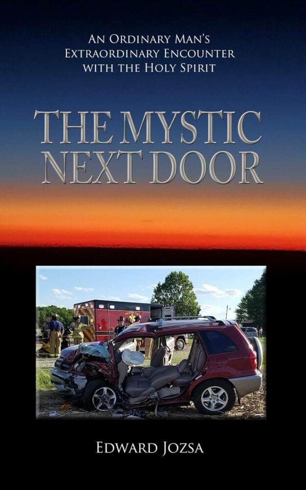 The Mystic Next Door and Triumph of the Cross by Edward Jozsa