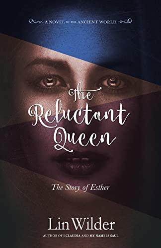 The Reluctant Queen: The Story of Esther by Lin Wilder