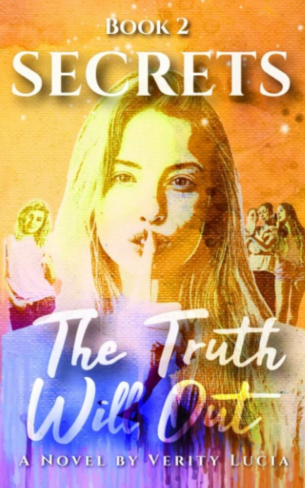 Secrets: The Truth Will Out By Verity Lucia