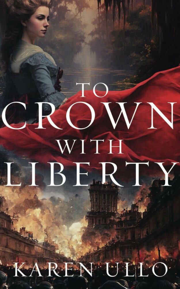 To Crown with Liberty by Karen Ullo