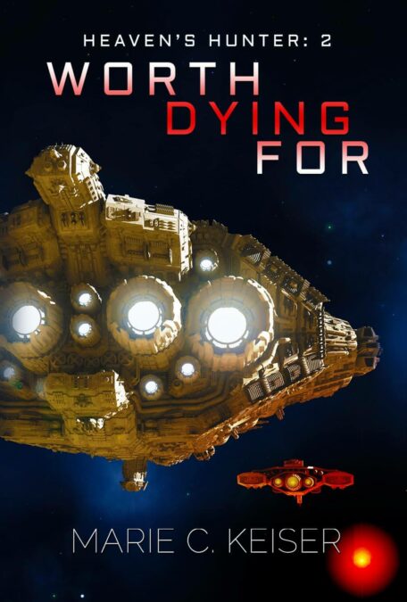 Worth Dying For By Marie C. Keiser