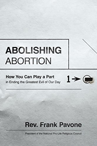 Abolishing Abortion by Fr. Frank Pavone